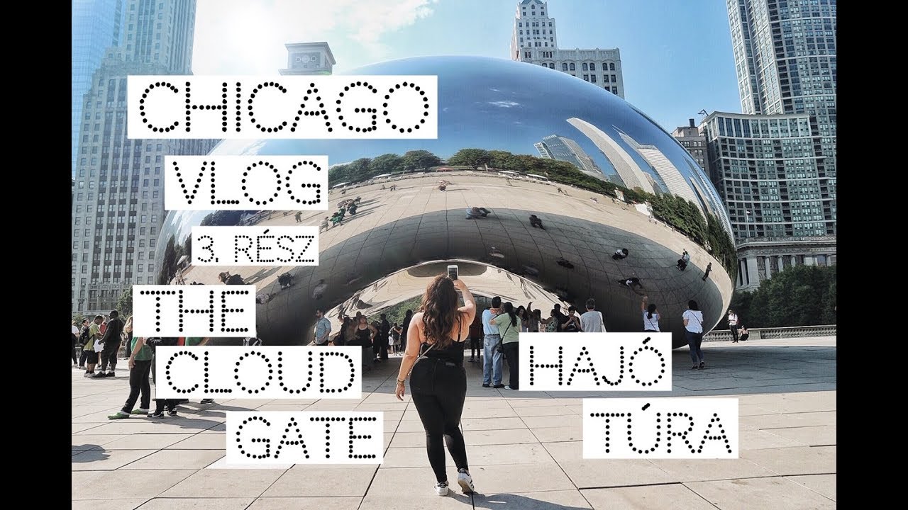 Chicago vlog - 3. rész The bean és egy eszméletlenül szép hajótúra  2018 / Brush / @biankastyle