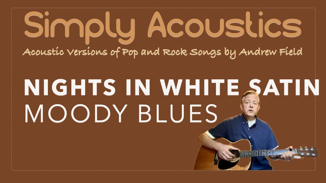 Nights in White Satin (Moody Blues)
