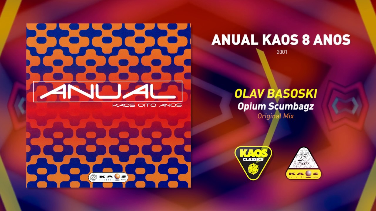 Olav Basoski - Opium Scumbagz (Original Mix) | Anual Kaos 8 Anos