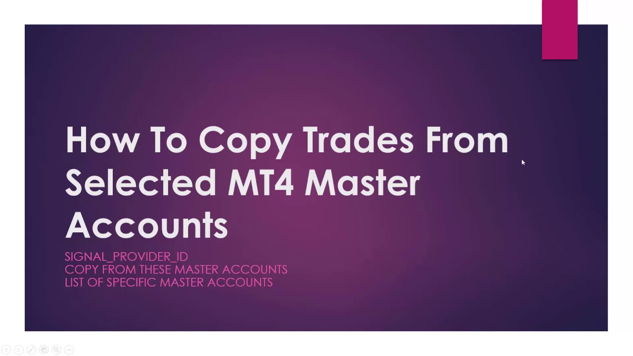 How to copy trades from selected MT4 master accounts