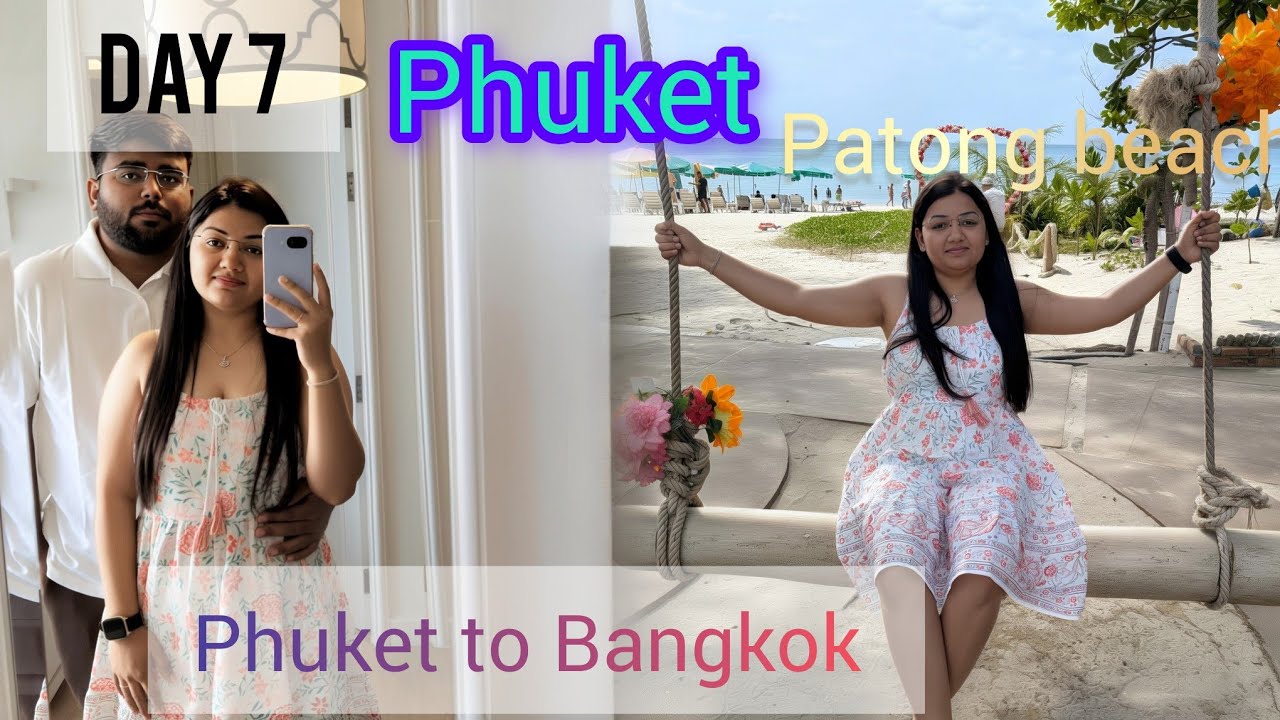 Phuket thailand 🇹🇭 day 7 full travel guide 10 days itinerary patong beach⛱️#thailand#phuket #bangkok