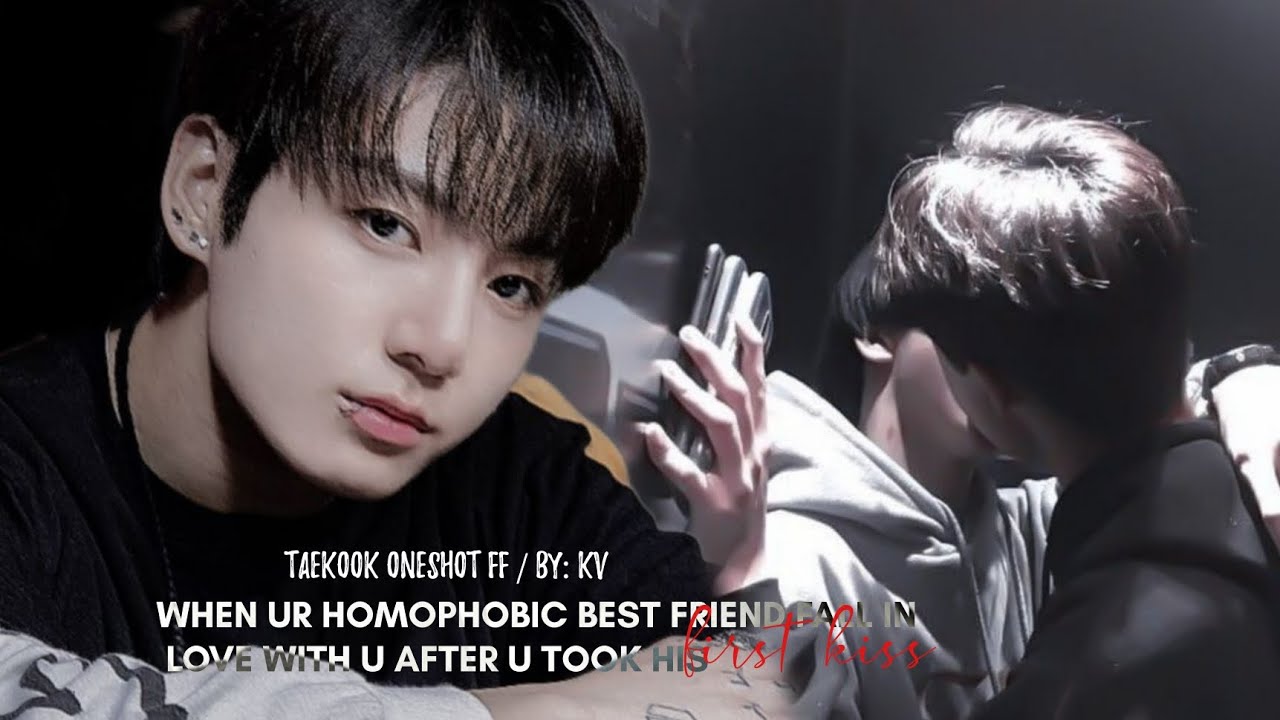 [𝐓𝐚𝐞𝐤𝐨𝐨𝐤 𝐨𝐧𝐞𝐬𝐡𝐨𝐭] 𝐖𝐡𝐞𝐧 𝐮𝐫 𝐡𝐨𝐦𝐨𝐩𝐡𝐨𝐛𝐢𝐜 𝐛𝐞𝐬𝐭 𝐟𝐫𝐢𝐞𝐧𝐝 𝐟𝐚𝐥𝐥 𝐢𝐧 𝐥𝐨𝐯𝐞 𝐰𝐢𝐭𝐡 𝐮 𝐚𝐟𝐭𝐞𝐫 𝐲𝐨𝐮 𝐭𝐨𝐨𝐤 𝐡𝐢𝐬 𝐟𝐢𝐫𝐬𝐭 𝐤𝐢𝐬𝐬