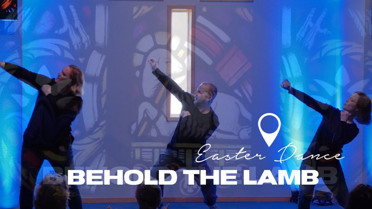 Behold The Lamb || Easter Dance At The Place Church