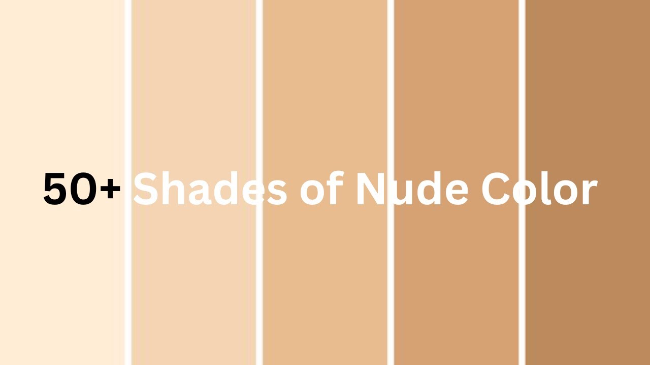 50+  different Shades of Nude Color with their names...