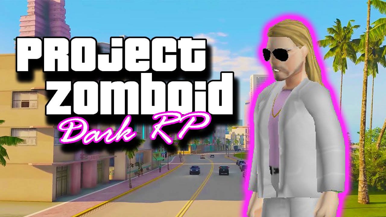 Turning Project Zomboid Into Dark RP | Part 1