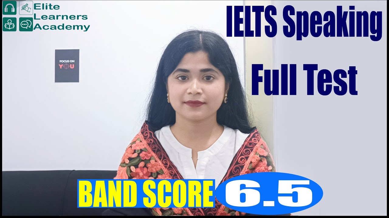 IELTS Speaking Full Test l Band 6.5 |ELA l Masud Sir
