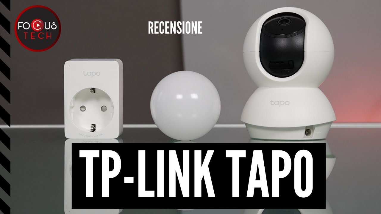 TP-LINK TAPO recensione: la casa diventa SMART con TAPO P100, TAPO L510E e TAPO C200