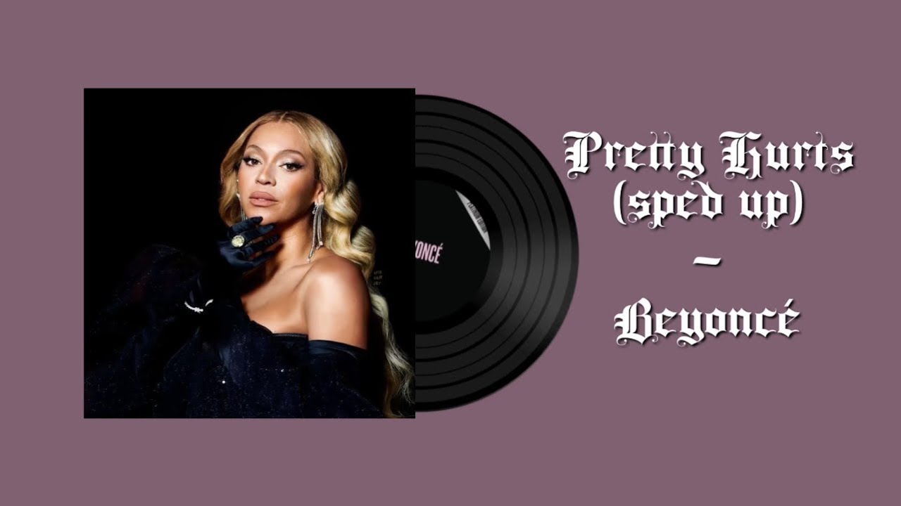 Pretty Hurts - Beyoncé (sped up tiktok version)