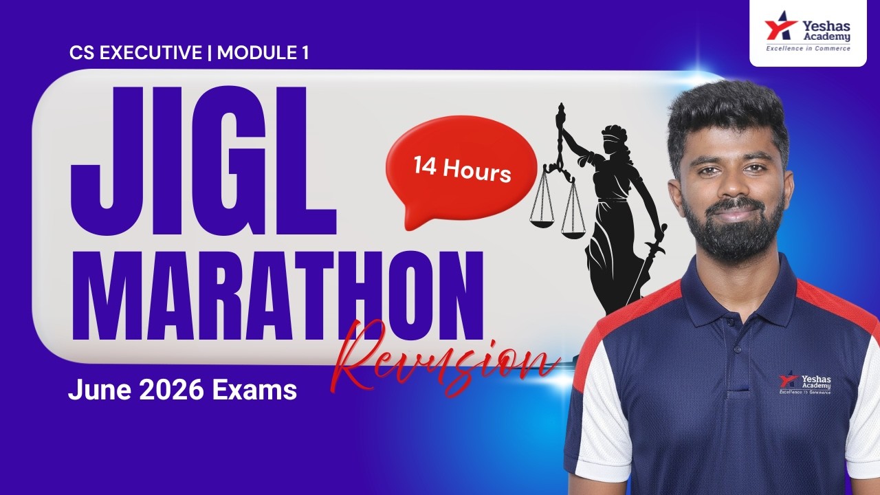 JIGL Marathon Revision | CS Executive | CS Rajesh | June, Dec 2026 Exams | Yeshas