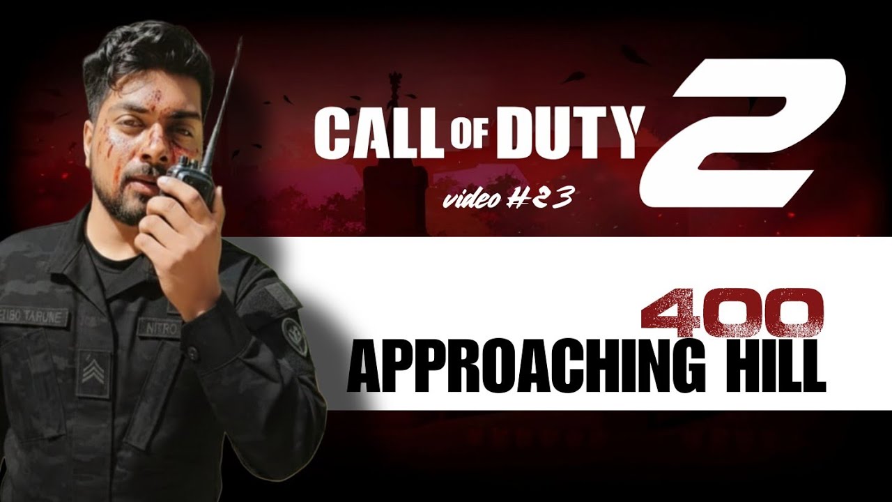 COD2 l Call Of Duty l Approaching HILL 400 I Gameplay l NITRO TARUN 