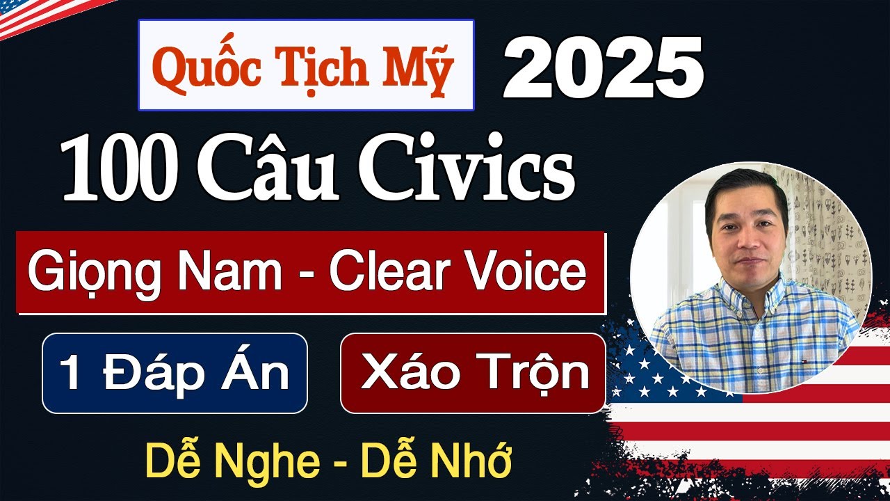 🆕100 Câu Hỏi Thi Quốc Tịch Mỹ 2025 | 1 Đáp Án 2X Giọng Mỹ Chuẩn - Dễ Nghe Dễ Nhớ | US Citizenship