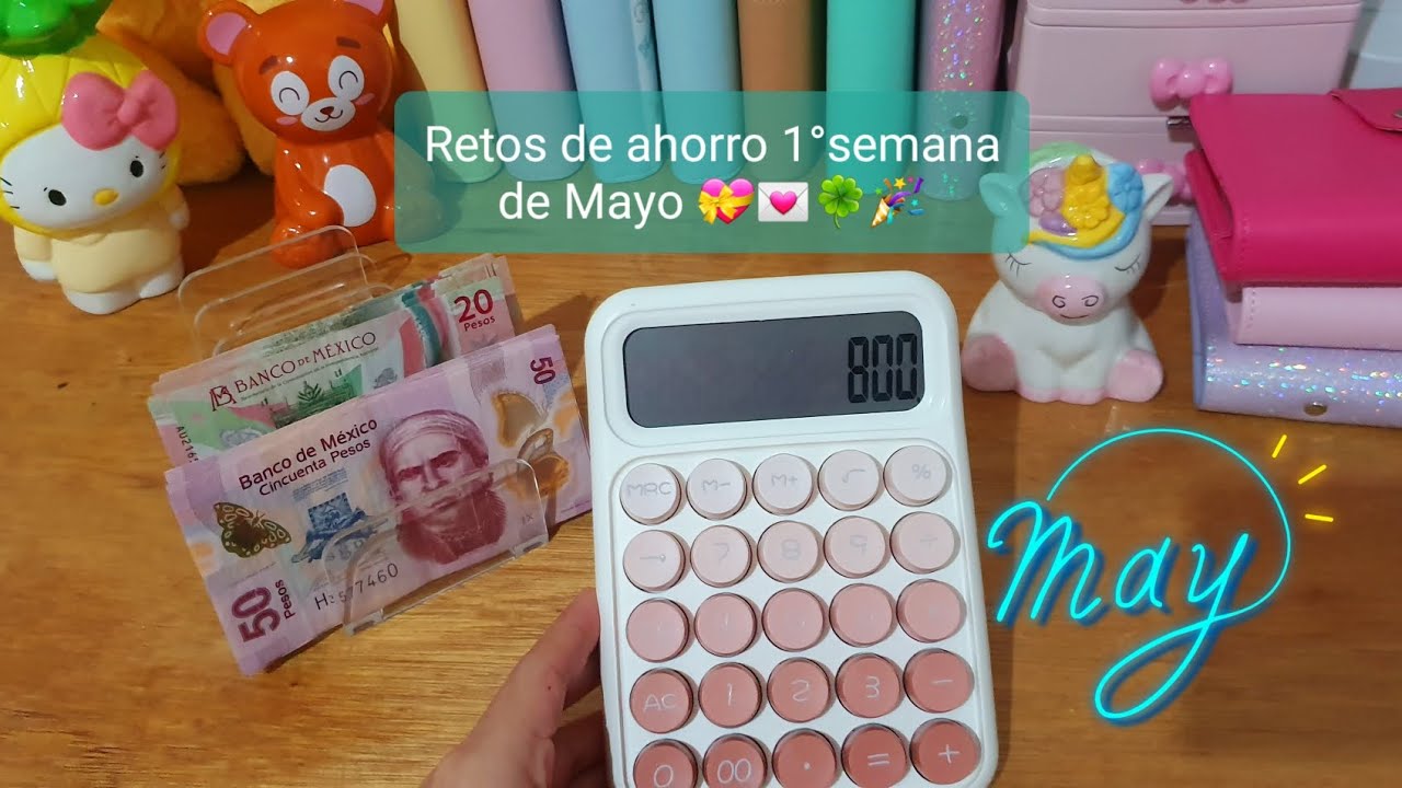 Retos de ahorro 1° semana de Mayo🌸 terminando reto del Bautizo 🎉🎉💝☺️
