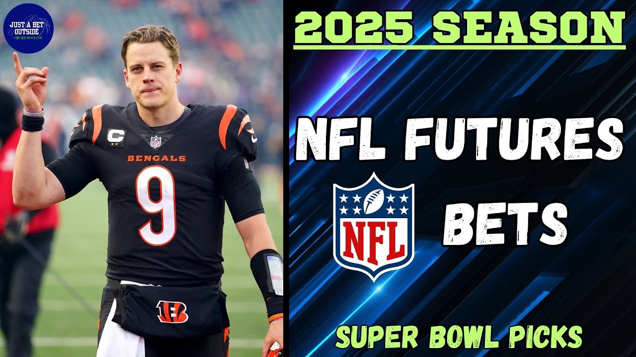 NFL Futures Bets, Picks, & Player Props I Super Bowl Predictions for 2025 NFL Season!