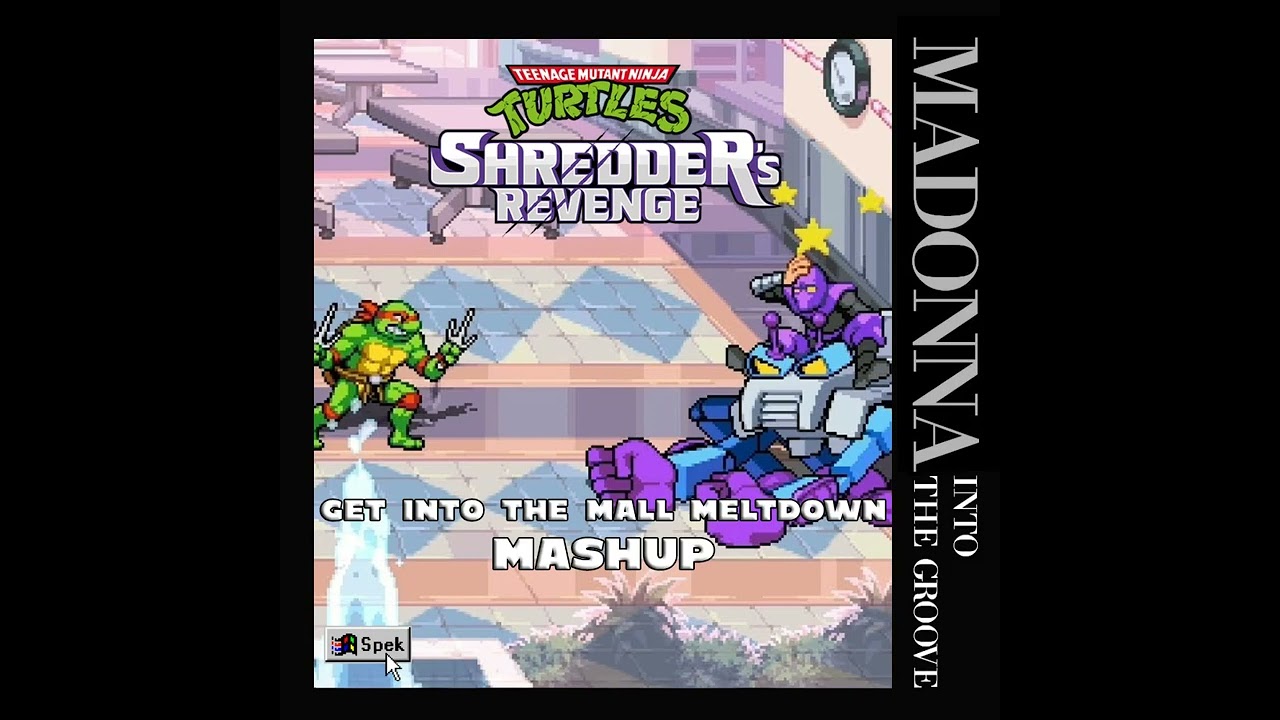 Get Into the Mall Meltdown (Teenage Mutant Ninja Turtles Shredder's Revenge/Madonna mashup)