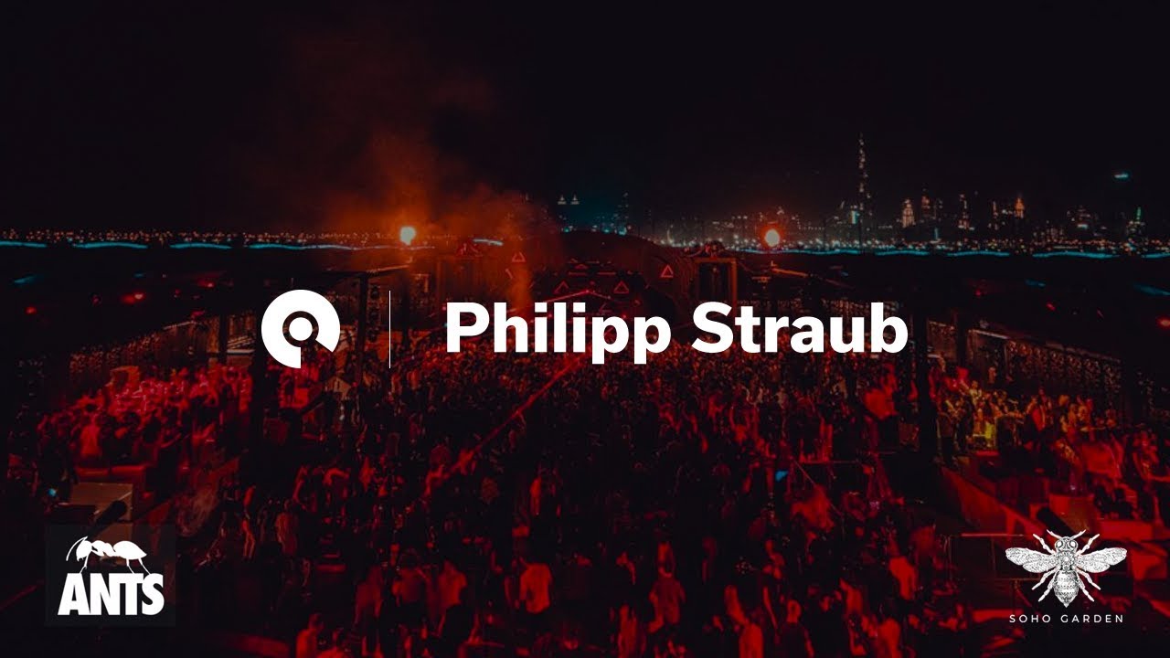 Philipp Straub @ Soho Beach DXB presents: Ants (BE-AT.TV)
