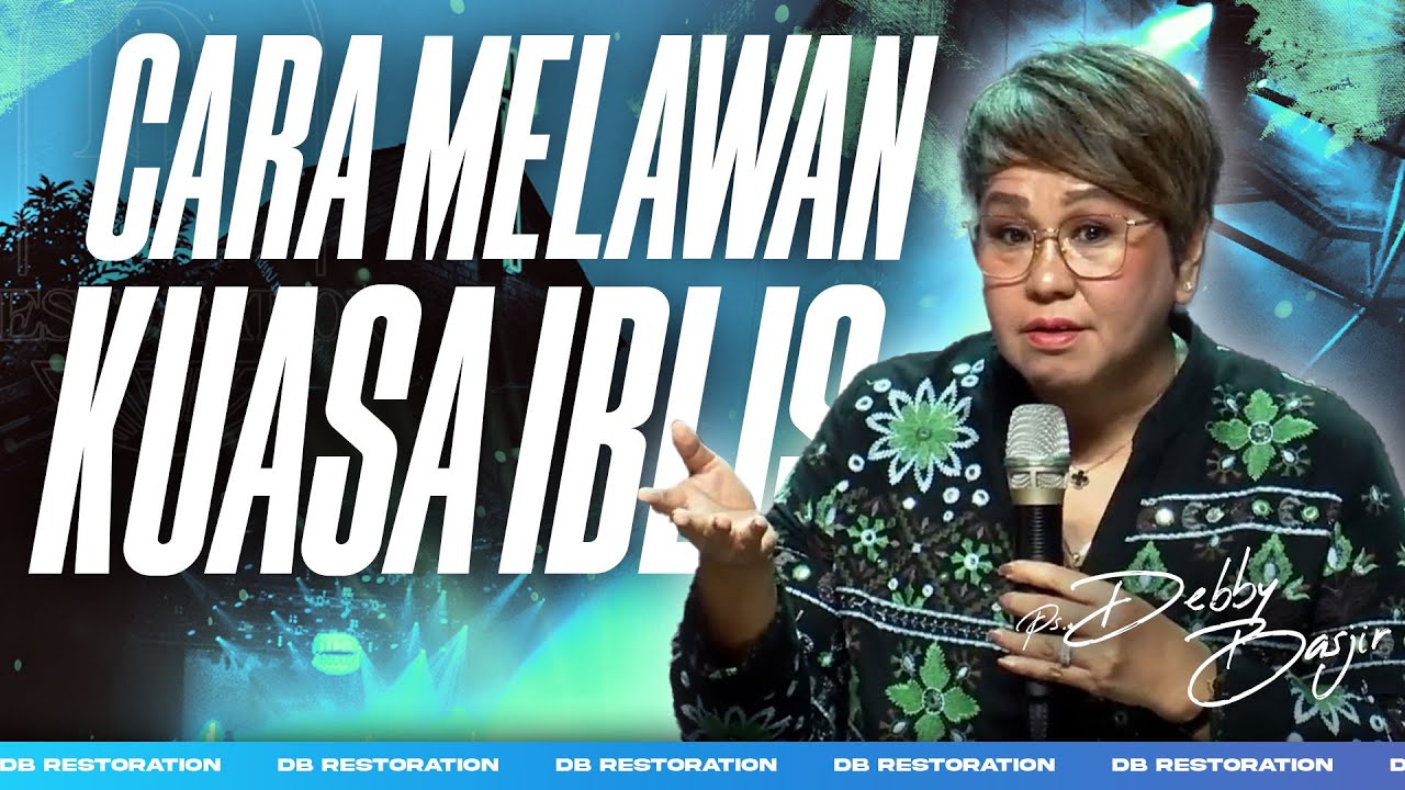 CARA MELAWAN KUASA IBLIS | PS DEBBY BASJIR