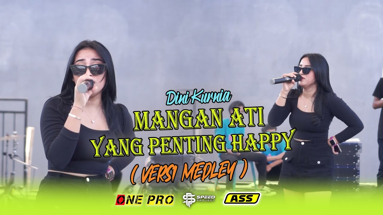 Dini Kurnia - MANGAN ATI - YANG PENTING HAPPY  || ONE PRO (Live Anniversary Ke-2 Pemuda B-FOUR )