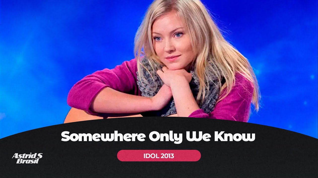 Astrid Smeplass - Somewhere Only We Know (Idol First Audition)