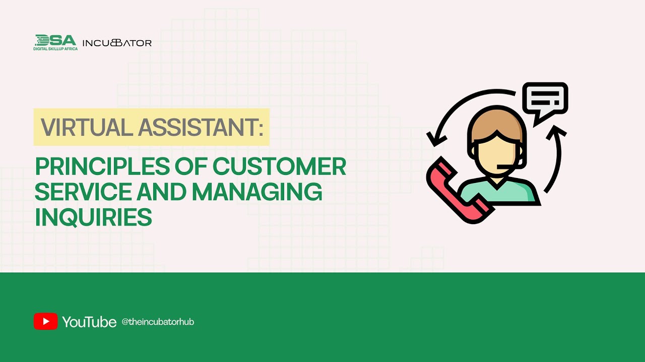 DIGITAL SKILLUP AFRICA || VIRTUAL ASSISTANT: PRINCIPLES OF CUSTOMER SERVICE AND MANAGING INQUIRIES.