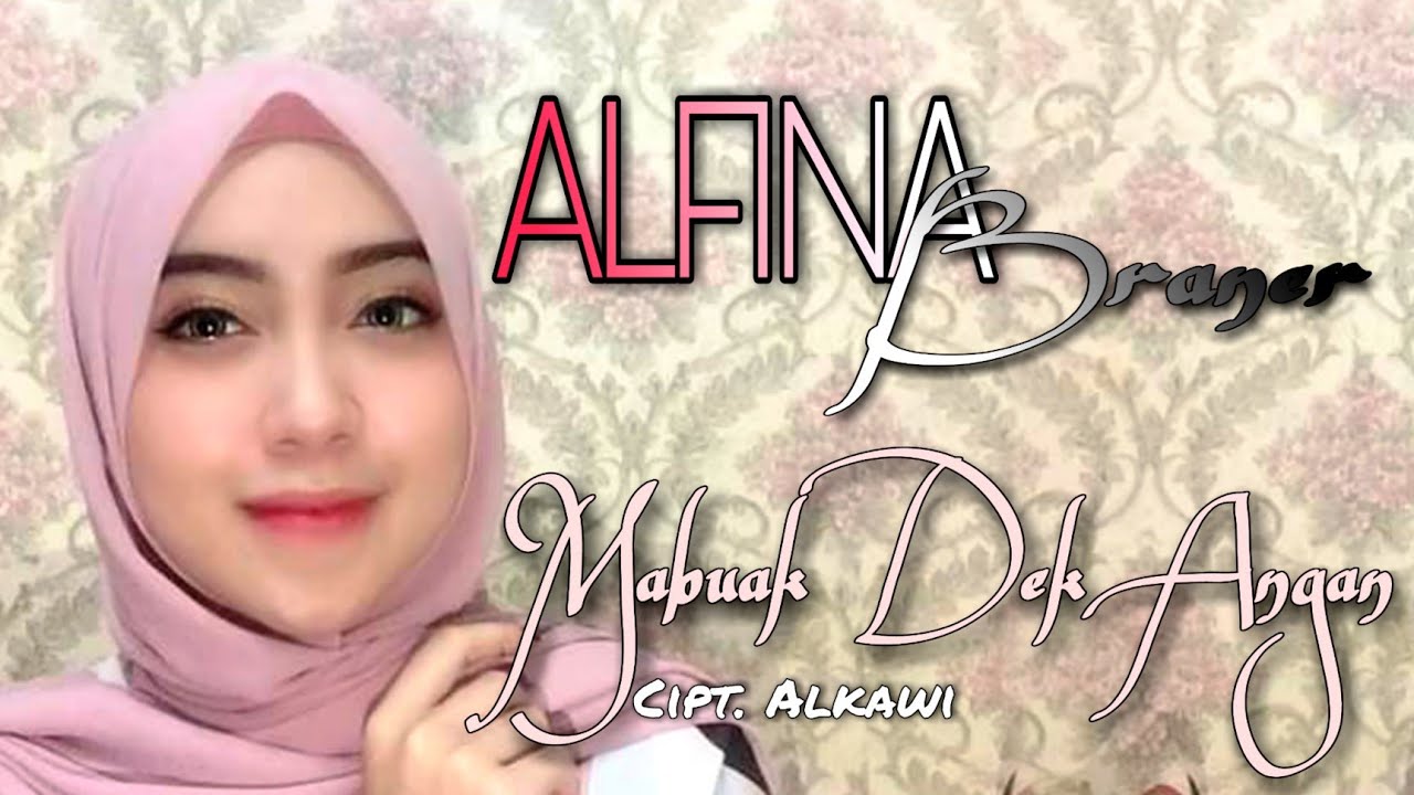 Alfina Braner - Mabuak Dek Angan (Official Music Video)