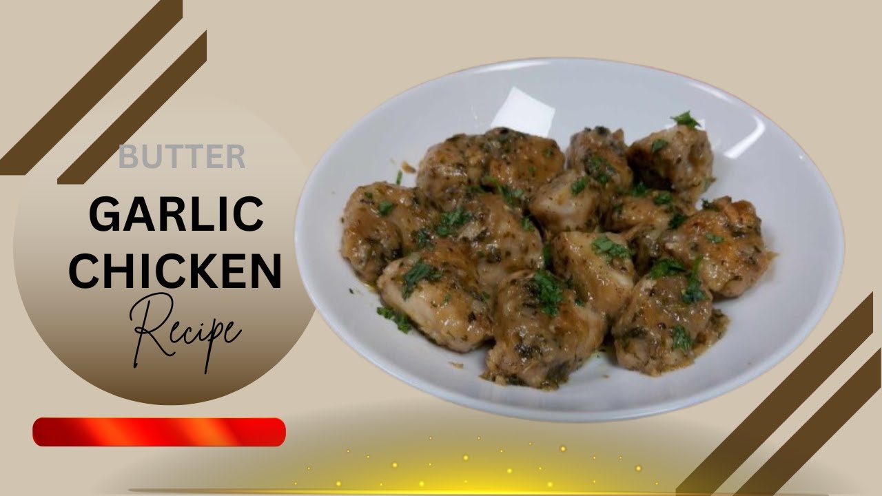 Butter Garlic Chicken Recipe |How to Make Butter Garlic Chicken @Agha's Kitchen