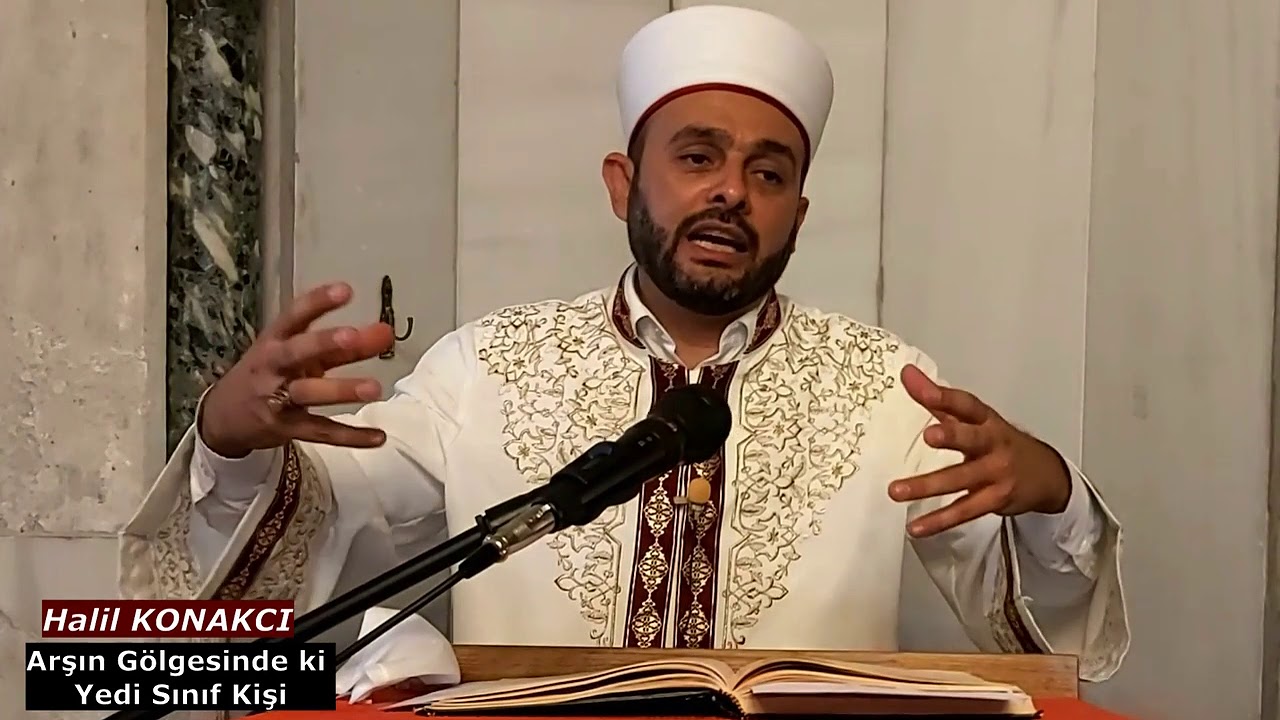 Kıyamet Günü Arşın Gölgesinde Olacak Yedi Sınıf Kişi / Halil KONAKCI