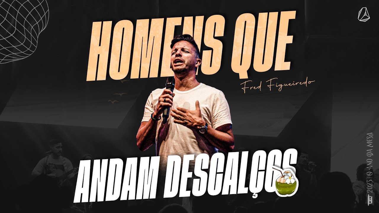 FRED FIGUEIREDO | HOMENS QUE ANDAM DESCAL&Ccedil;OS
