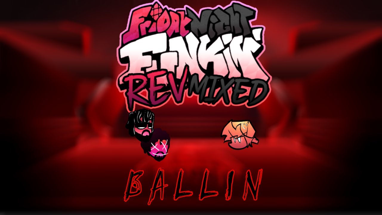 FNF Rev Mixed-Ballin