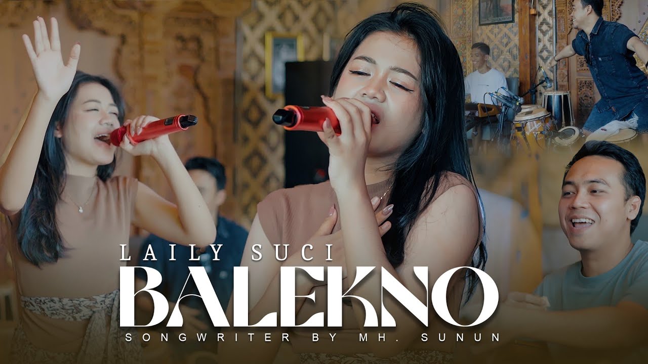LAILY SUCI - BALEKNO x Sunan Kendang x Pikri [Official MV] || balekeno maning balekeno