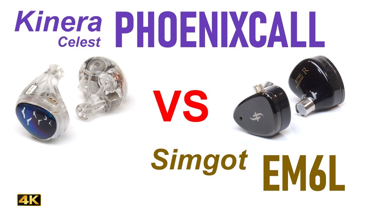Kinera Celest PhoenixCall vs Simgot EM6L  - IEM sound comparison