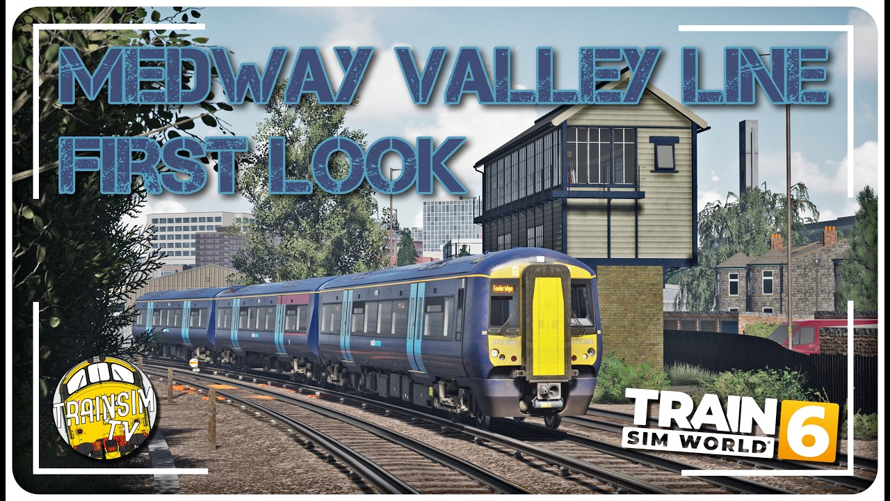 MEDWAY VALLEY IS FINALLY HERE | MARCH RELEASE MADNESS | TRAIN SIM WORLD 6