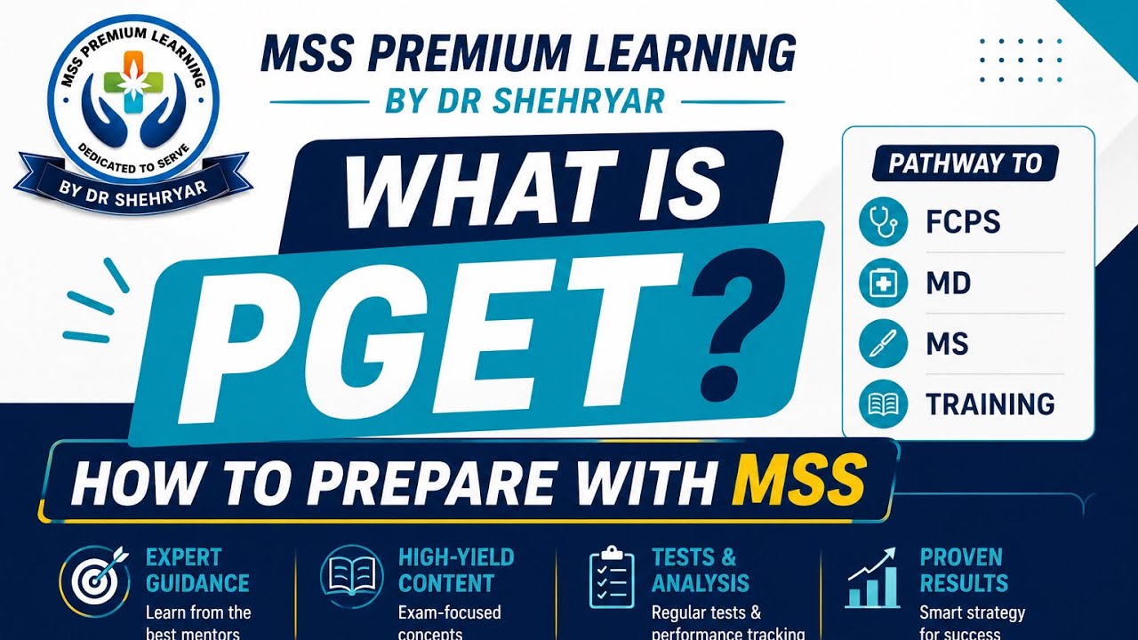 What is PGET? How to prepare with MSS (Dr Shehryar)