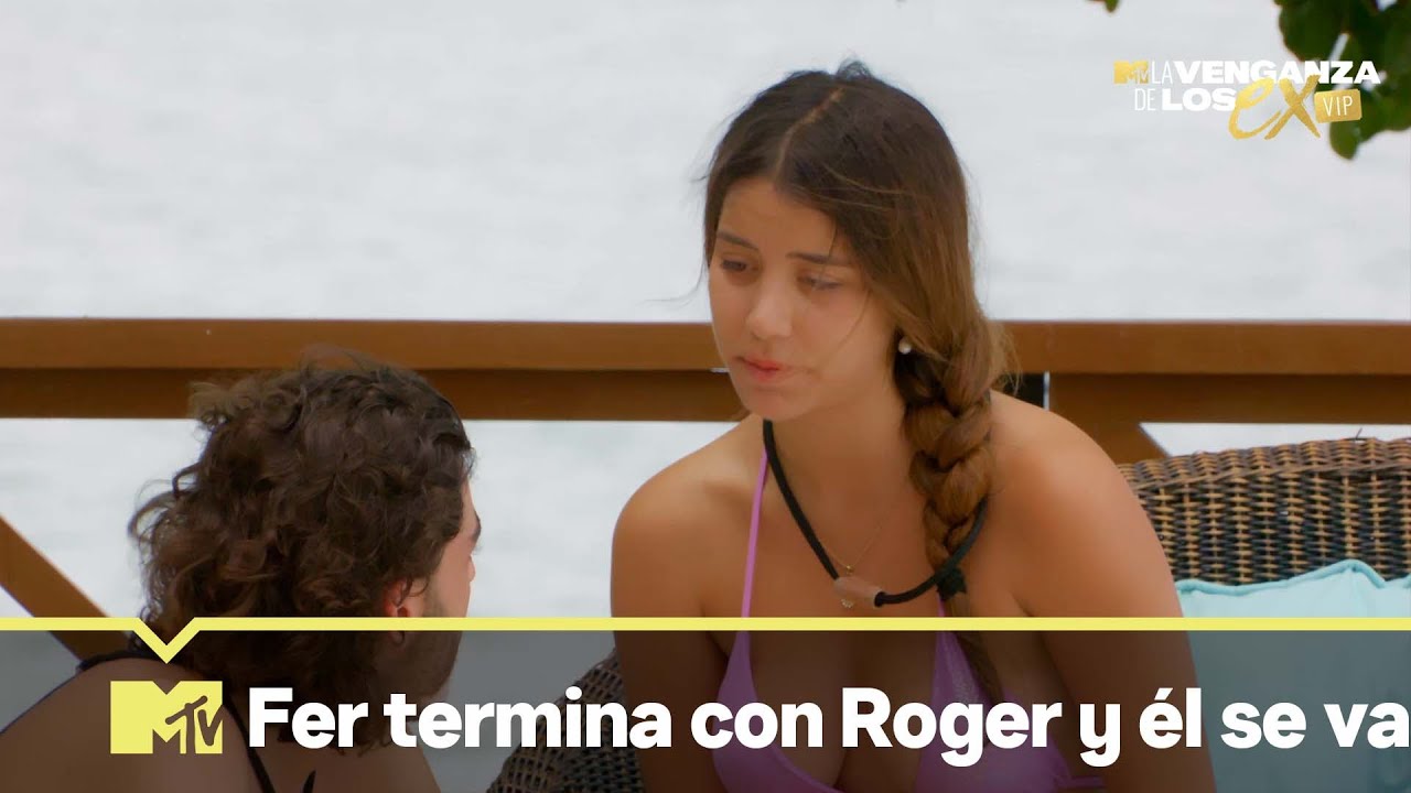 Fer termina con Roger y él se va | La Venganza de los Ex VIP 4 | MTV LA