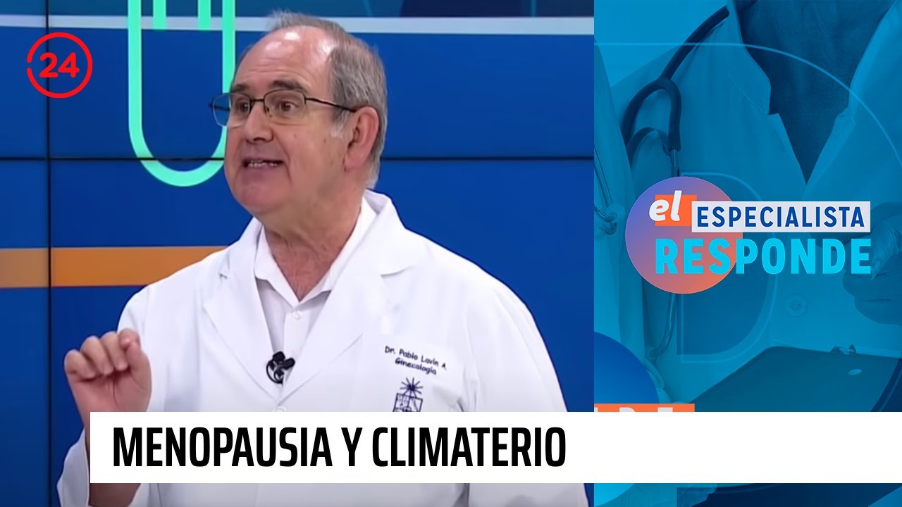 El Especialista Responde: Menopausia y climaterio | 24 Horas TVN Chile