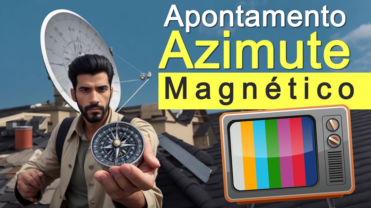 Como apontar uma antena parabólica usando a bussola e o azimute magnético
