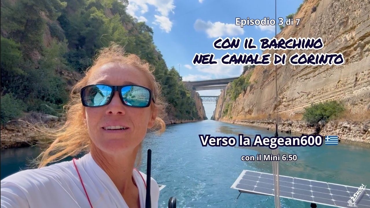 Ep.3 di 7 Dal ponte di Patrasso al canale di Corinto verso la Aegean600