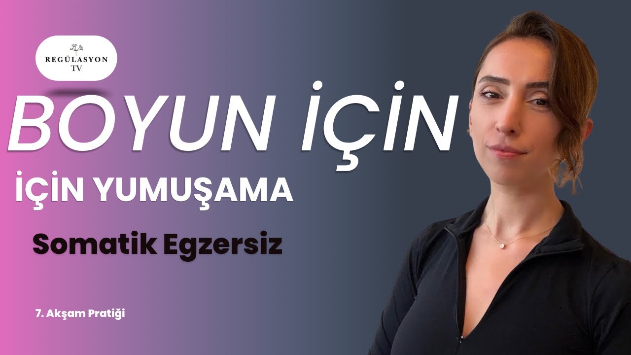 15 dakikada günün stresini bedenden boşalt ve rahatla  (7. Akşam Pratiği)