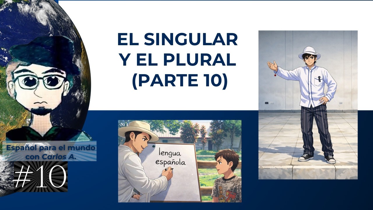 Video 10  Singular y plural (parte 10)