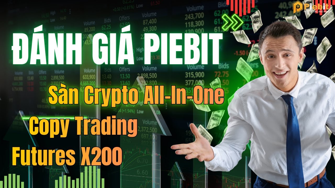 Đ&aacute;nh gi&aacute; PieBit - Hướng dẫn sử dụng PieBit: Đăng k&yacute;, giao dịch Futures v&agrave; Copy Trade