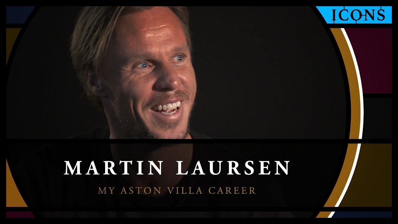 Icons: Martin Laursen interview – My Aston Villa career