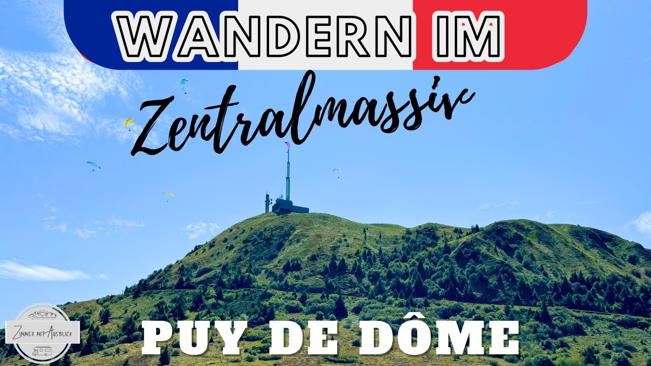 Wandern in Frankreich | ZENTRALMASSIV | Puy de Dôme
