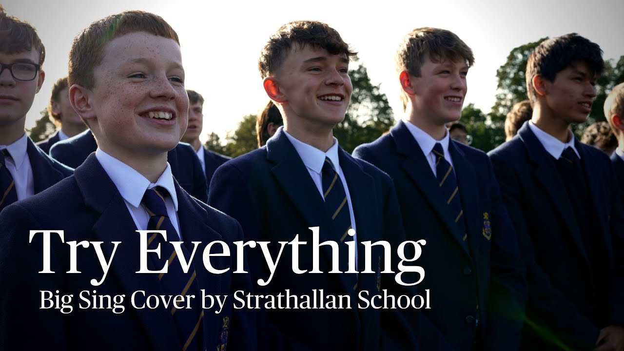 Try Everything - Strathallan School's Big Sing