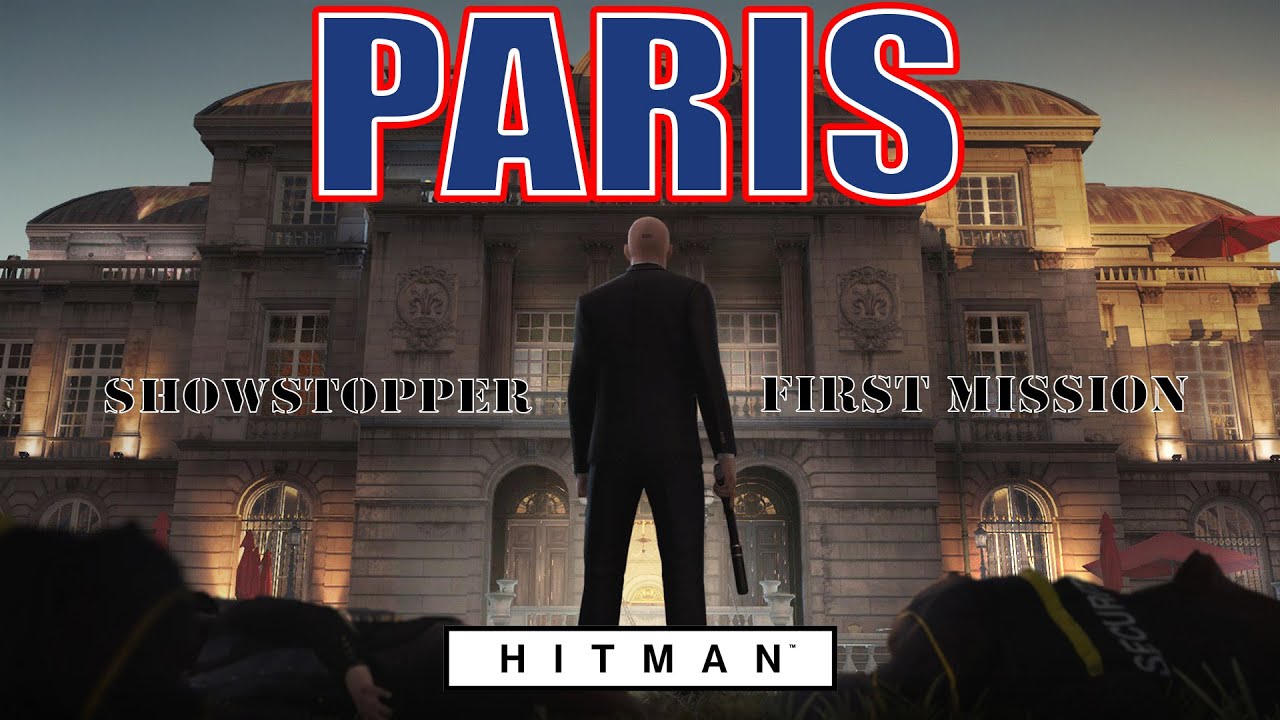 Hitman Gameplay Mission 1 The Showstopper