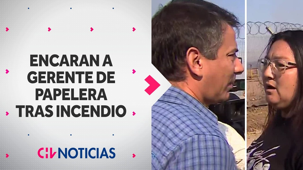 Vecinos increpan en vivo a gerente de papelera tras incendio en Puente Alto - CHV Noticias