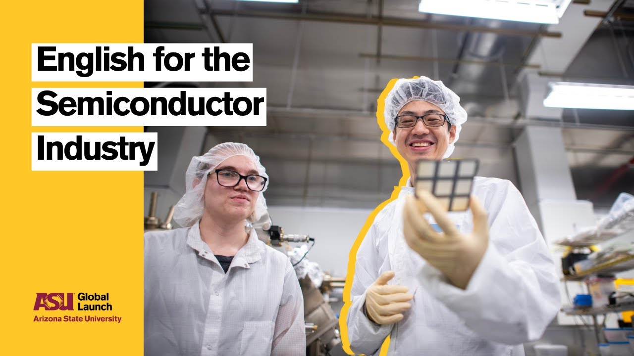 English for the Semiconductor Industry | ASU Global Launch