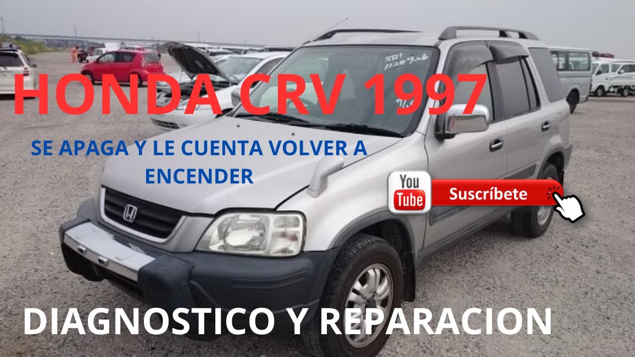 HONDA CRV 1997 SE APAGA Y LE CUESTA VOLVER A ENCENDER