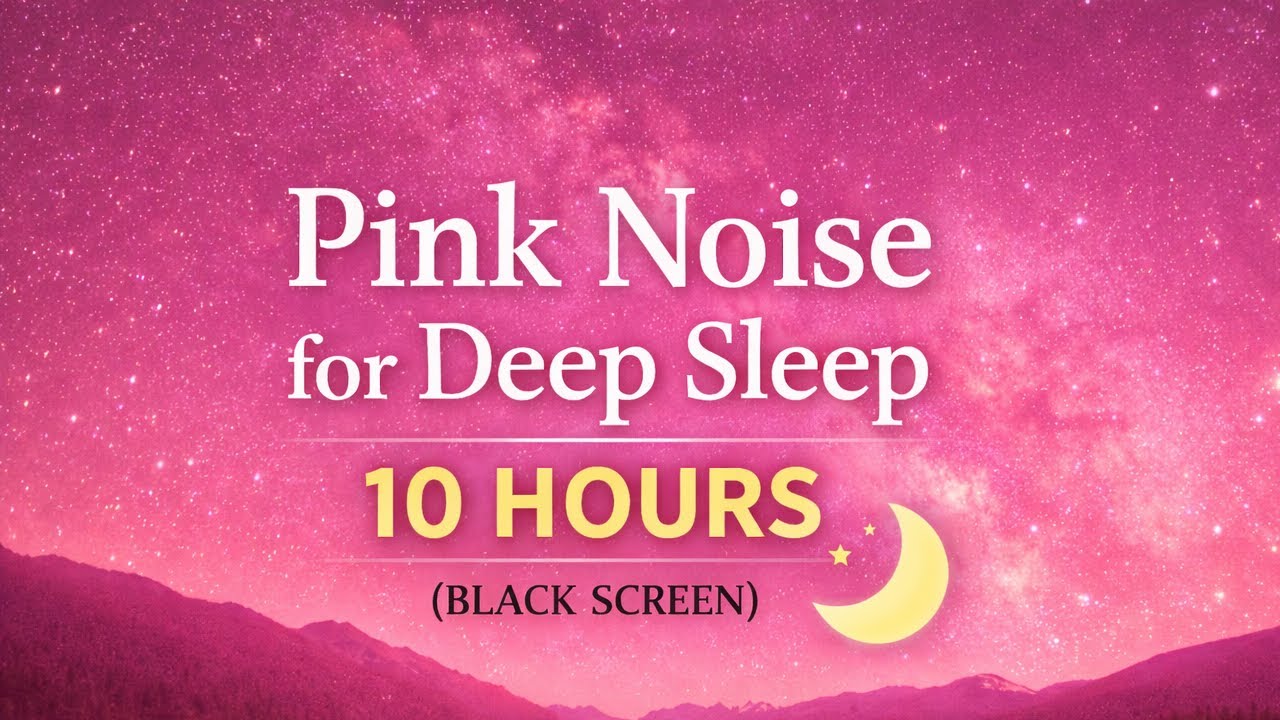 Pink Noise for Deep Sleep 🌙 10 Hours (Screen Goes Black)