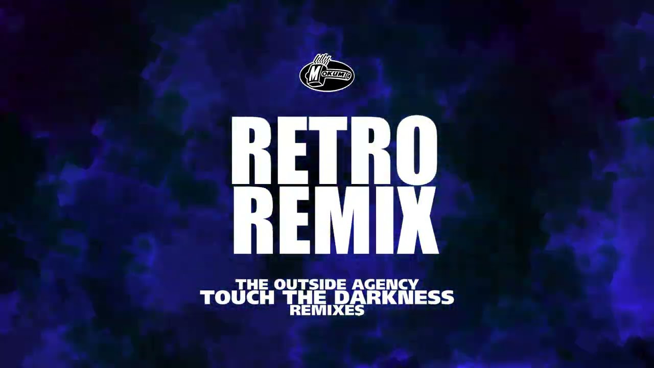 [MOK335] The Outside Agency - Touch The Darkness (RETRO Remix)
