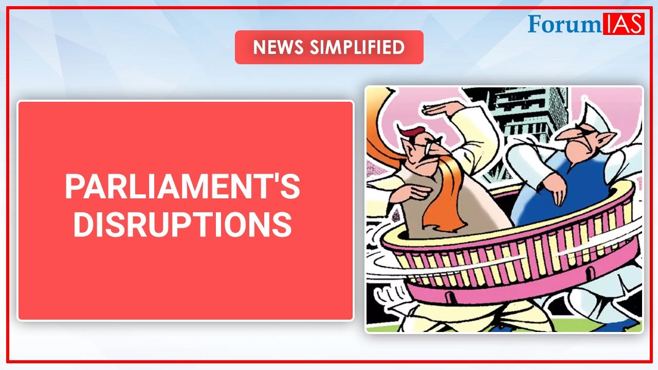 News Simplified | Parliament's Disruptions |ForumIAS|