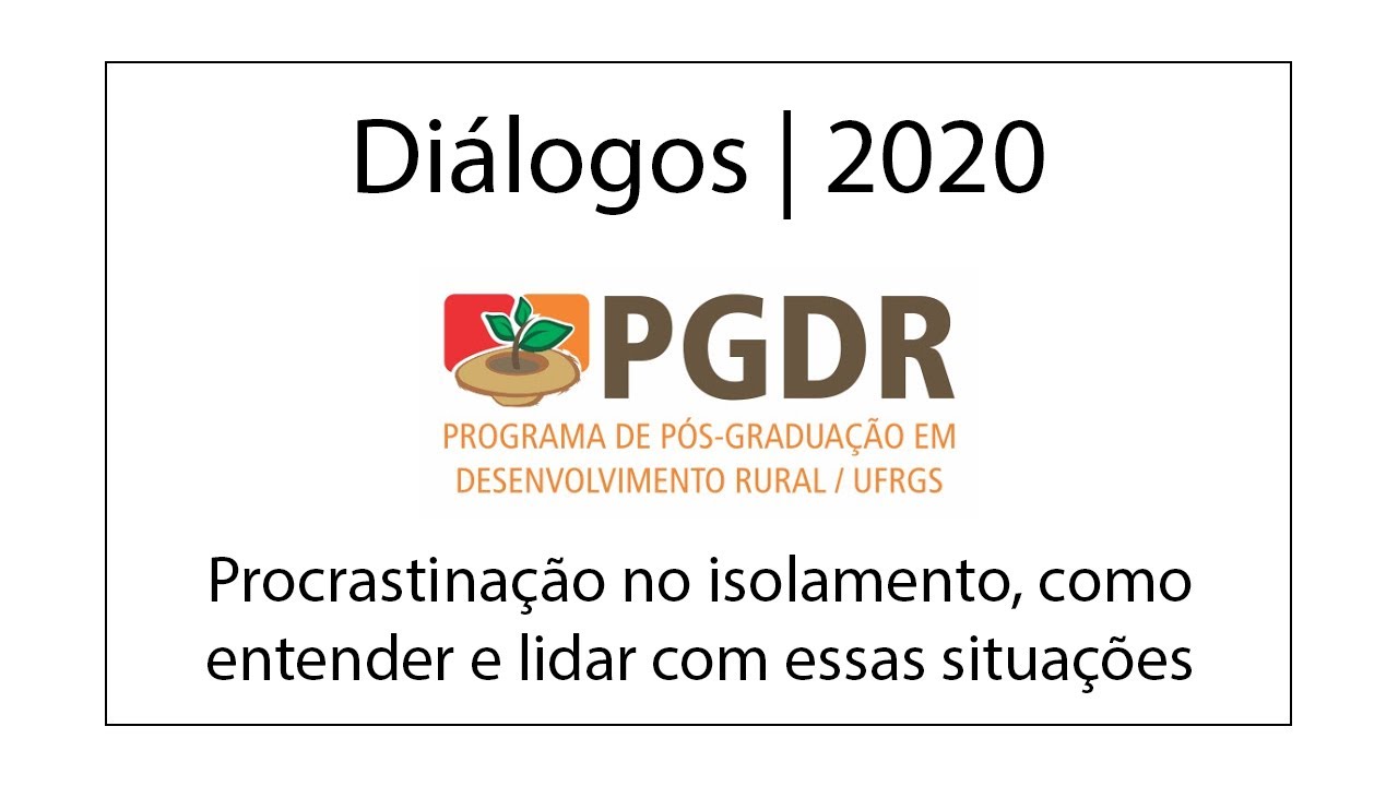 Diálogos PGDR 2020 - Procrastinação no isolamento